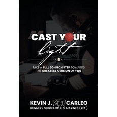 (영문도서)Cast Your Light: Take a full 30-inch step towards the greatest version of you Paperback, Archway Publishing, English, 9781665781862