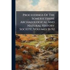 (英文圖書)Proceedings Of The Somersetshire Archaeological And Natural History Society Vol... 平裝版, Nabu Press, English