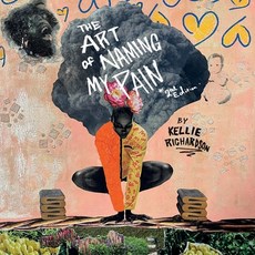 (영문도서)The Art of Naming My Pain 2nd Edition Paperback, Blue Cactus Press, English, 9798987335277