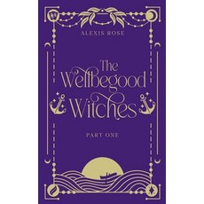 (英文圖書)The Wellbegood Witches Part One 平裝版, Alexis Rose, 英文