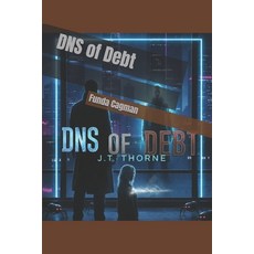 (영문도서)DNS of Debt Paperback, Independently Published, English, 9798241452788