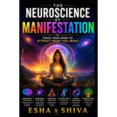(英文圖書)The Neuroscience of Manifestation: Train Your Mind to Attract What You Want 平裝版, Independently Published, 英文