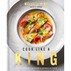 (영문도서)Cook Like a King: Recipes from My California Chinese Kitchen Hardcover, Ten Speed Press, English, 9781984861924