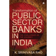 (영문도서) Transformation of Public Sector Banks in India: The Challenges in the Journey Paperback, Notion Press Media Pvt Ltd