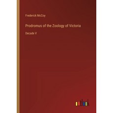 (영문도서) Prodromus of the Zoology of Victoria: Decade V Paperback, Outlook Verlag, English, 9783368658458