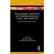 (英文圖書)Positioning Creativity in Ethnomusicology: Study and Practice 精裝版, Routledge, 英文