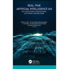 (영문도서)Real-Time Artificial Intelligence (AI): Key Motivations Technologies Platforms... Hardcover, Apple Academic Press, English, 9781998511341