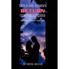 (英文圖書)A Twin Flame Runner's Return to The Chaser: Unconditional Love Always Wins 平裝版, Independently Published, 英文