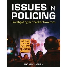 (영문도서) Issues in Policing: Investigating Current Controversies Paperback, Cognella Academic Publishing, English, 9781793569288