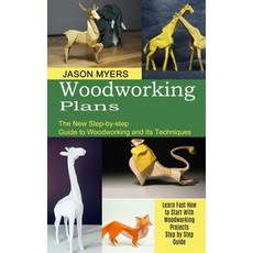 Woodworking Plans: The New Step-by-step Guide to Woodworking and Its Techniques (Learn Fast How to S... Paperback, Tomas Edwards, English, 9781990373084