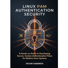 (英文圖書)Linux PAM Authentication Security: A Hands-on Guide to Developing Secure Custom... 平裝版, Independently Published, 英文
