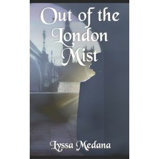 (영문도서) Out of the London Mist Paperback, Independently Published, English, 9798339415510
