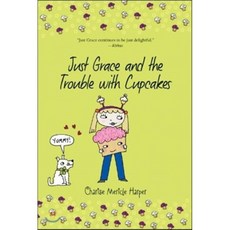 Just Grace and the Trouble with Cupcakes Paperback 2014년 10월 07일 출판, Houghton Mifflin