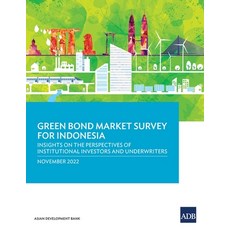 (영문도서) Green Bond Market Survey for Indonesia: Insights on the Perspectives of Institutional Investo... Paperback, Asian Development Bank, English, 9789292698942
