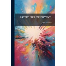 (영문도서)Institutes Of Physics Paperback, Hutson Street Press, English, 9781024534078