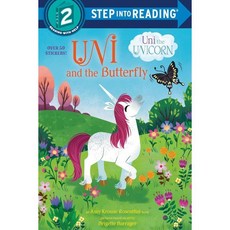 Step Into Reading 2 : Uni the Unicorn : Uni and the Butterfly, Random House Books for Youn...