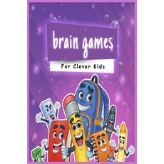 Brain Games for Clever Kids: Perfect Mazes and Puzzles Book For Kids Paperback, Independently Published, English, 9798551018711