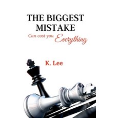 (영문도서) The Biggest Mistake Can cost you Everything Paperback, Krystal Lee Enterprises LLC, English, 9781945066191
