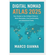 (英文圖書)Digital Nomad Atlas 2025: Your Guide to the 15 Best Cities to Work Remotely Liv... 平裝版, Independently Published, 英文