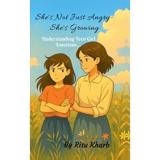 (英文圖書)"She isn't Just Angry-She's Growing": Understanding Tean Girl Emotions..... 精裝版, Notion Press, 英文