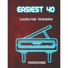 (영문도서) Easiest 40: classical piano for beginners Paperback, Independently Published, English, 9798387047343