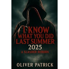 (英文圖書)I Know What You Did Last Summer (2025): A Slasher Reborn 平裝版, Independently Published, 英文