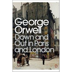 Down and Out in Paris and London:, Penguin Classic