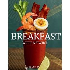 (영문도서)Breakfast With A Twist Hardcover, Cookbook Resources(TX), English, 9798295404269