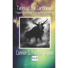 (영문도서) Tales of the Caribbean: Supernatural Beings and Legendary Creatures Paperback, Independently Published, English, 9798395059697