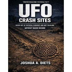 (영문도서)UFO crash sites: Artifact based record Paperback, Joshua Diets, English, 9798295888823