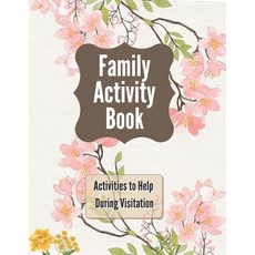 (영문도서) Family Activity Book: Activities to help during visitation Paperback, Independently Published, English, 9798745841064