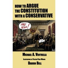 How to Argue the Constitution with a Conservative Hardcover, Gray Rabbit Publishing
