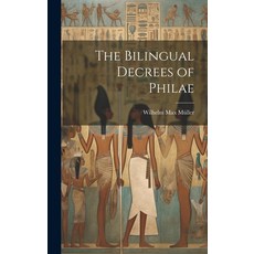 (영문도서) The Bilingual Decrees of Philae Hardcover, Legare Street Press, English, 9781019469828