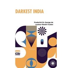 (영문도서) Darkest India: A Supplement To General Booth s In Darkest England And The Way... Paperback, Lector House, English, 9789361383717