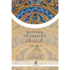 (영문도서) Matthew of Edessa's Chronicle: Volume 2 Paperback, Sophene Pty Ltd, English, 9781925937718