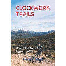 (英文圖書)Clockwork Trails: Hikes That Trace the Patterns of Time 平裝版, Independently Published, 英文