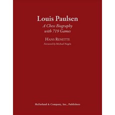 (영문도서) Louis Paulsen: A Chess Biography with 719 Games Library Binding, McFarland & Company, English, 9781476671956