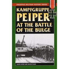 (영문도서)Kampfgruppe Peiper at the Battle of the Bulge Paperback, Stackpole Books, English, 9780811734813