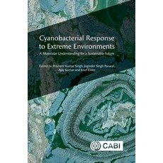 (英文圖書)Cyanobacterial Response to Extreme Environments: A Molecular Understanding for a... 精裝版, Cab International, 英文
