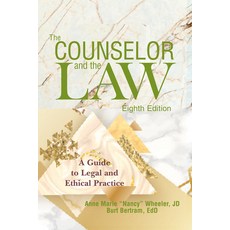(영문도서)The Counselor and the Law: A Guide to Legal and Ethical Practice Paperback, American Counseling Associa..., English, 9781556203824