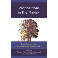 (英文圖書)Propositions in the Making: Experiments in a Whiteheadian Laboratory 精裝版, Lexington Books, 英文