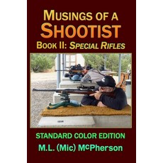 (영문도서)Musings of a Shootist Book II: Special Rifles Paperback, Independently Published, English, 9798241394811