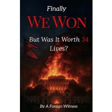 (영문도서)Finally We Won: But Was It Worth 34 Lives? Paperback, Independently Published, English, 9798265278555