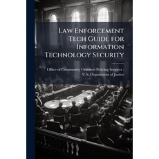 (영문도서)Law Enforcement Tech Guide for Information Technology Security Paperback, Hutson Street Press, English, 9781025147482
