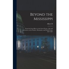 (영문도서) Beyond the Mississippi: From the Great River to the Great Ocean: Life and Adventure on the Pr... Hardcover, Legare Street Press, English, 9781016848381
