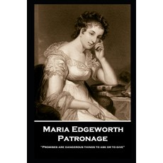 (영문도서) Maria Edgeworth - Patronage: 'Promises are dangerous things to ask or to give'' Paperback, Horse's Mouth, English, 9781787806863
