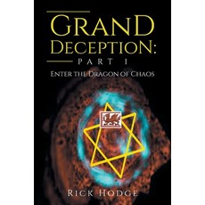 (英文圖書)The Grand Deception: Part 1: Enter the Dragon of Chaos 平裝版, Authorhouse, 英文