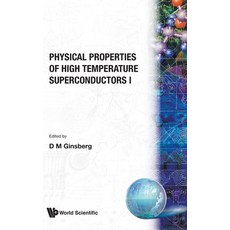(영문도서)Physical Properties of High Temp...I Hardcover, World Scientific Publishing..., English, 9789971506834 World Scientific Publishing..., English, 9789971506834