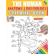 The Human Anatomy and Physiology Coloring Book: 50+ illustrations in an Activity coloring book for, The Human Anatomy and Physiolo
