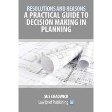 Resolutions and Reasons: A Practical Guide to Decision Making in Planning Paperback, Law Brief Publishing, English, 9781911035916